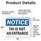 Signmission This Is Not An Entrance OSHA Notice Sign, Vinyl Decal, 14in W x 10in L, 2PK OS-2PACK-NS-D-1014-L-18635 - alternate 6